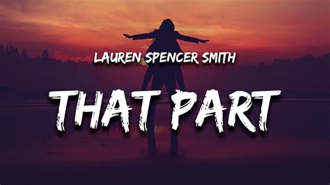 that part lyrics by lauren spencer smith|that part karaoke.